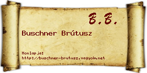 Buschner Brútusz névjegykártya